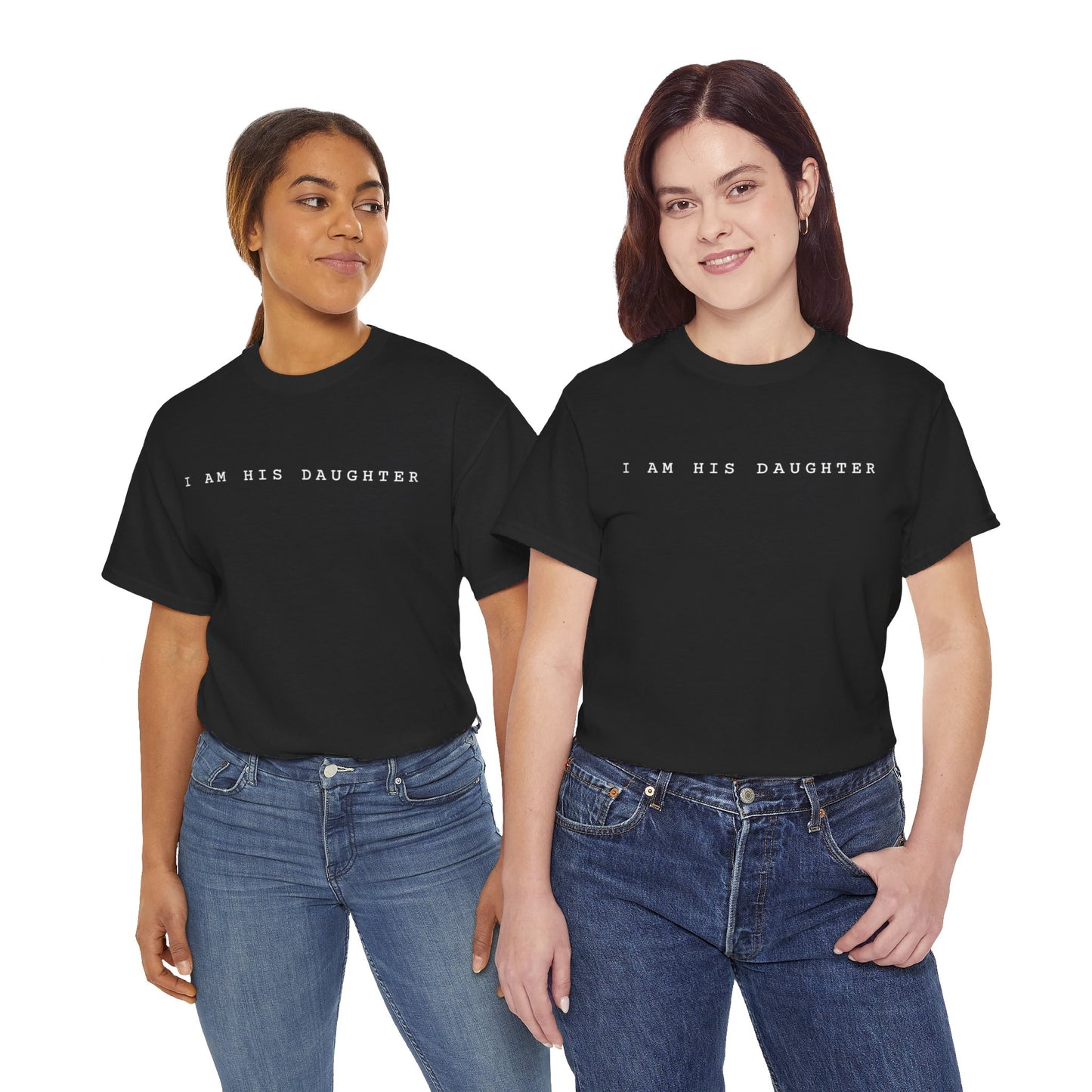 I Am His Daughter T-Shirt